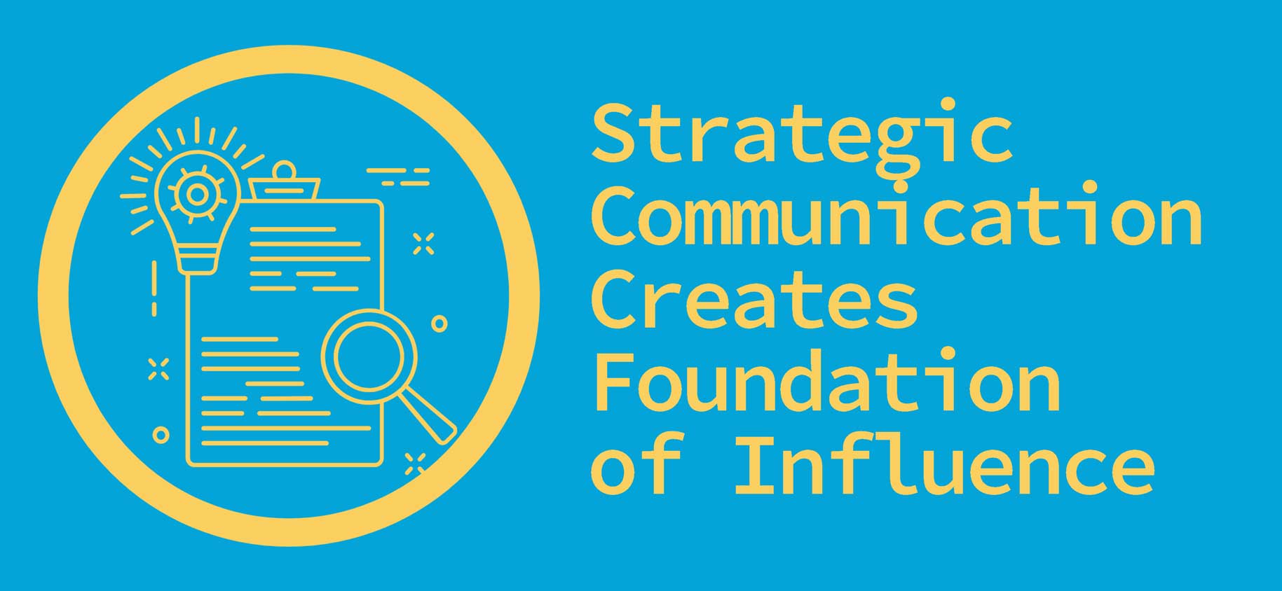 How Strategic Communication is Key to Influence