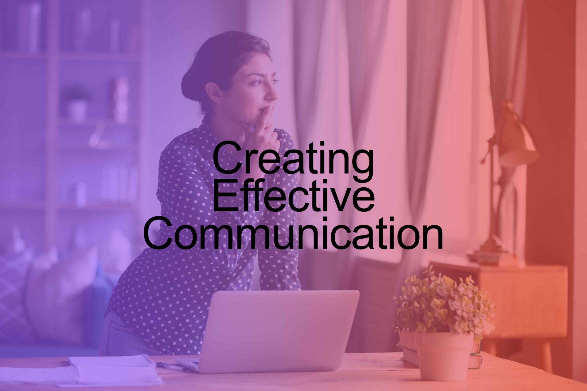 What is Effective Communication in the Workplace?