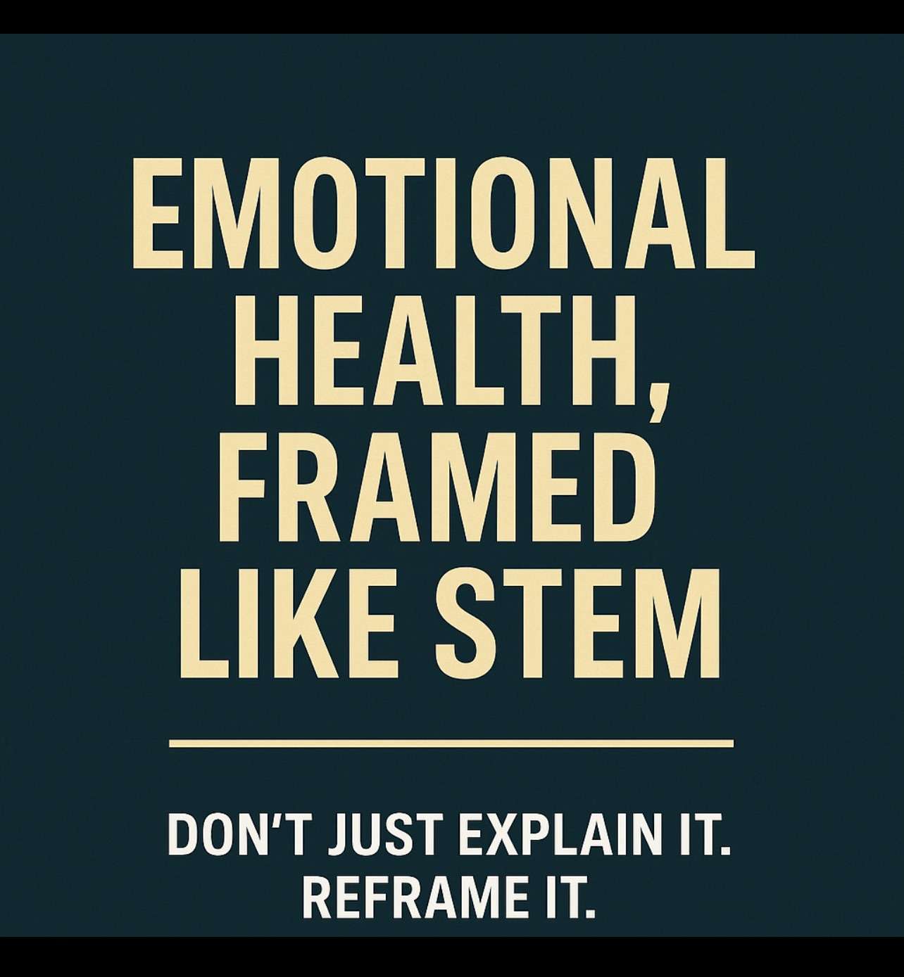 Frame Finding #003: Emotional Health, Framed Like STEM
