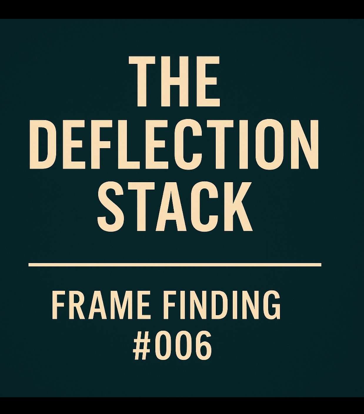 Frame Finding #006: The Deflection Stack