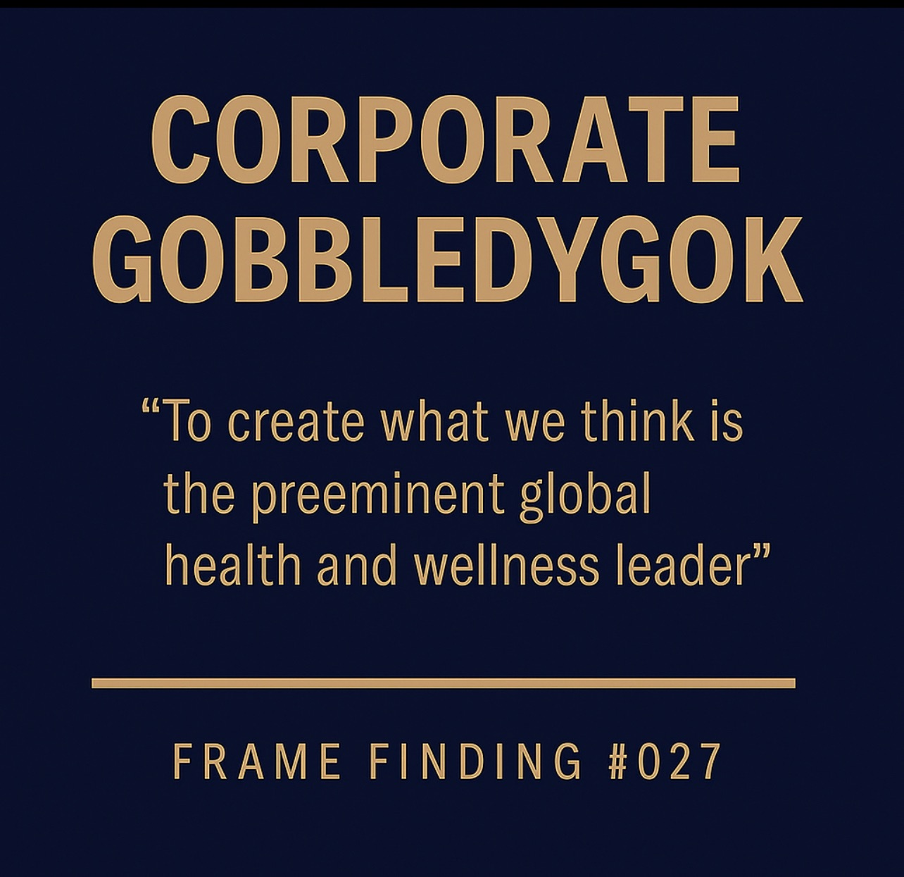 Frame Finding #027: The “Corporate Gobbledygook” Frame